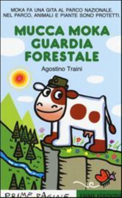 Cover for Agostino Traini · Prime Pagine in italiano: Mucca Moka guardia forestale (Paperback Book) (2015)