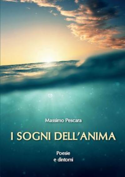 Cover for Massimo Pescara · I sogni dell'anima (Paperback Book) (2015)
