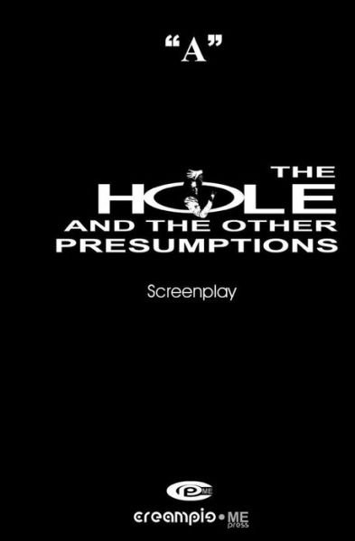Cover for A · The Hole and the Other Presumptions (Paperback Book) (2022)