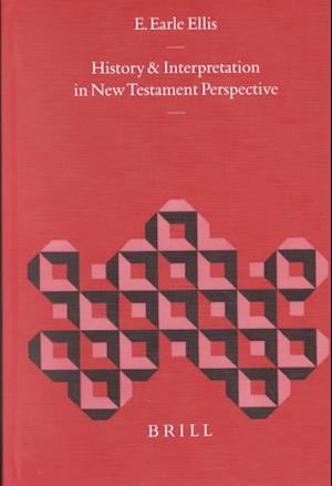 Cover for E. Earle Ellis · History &amp; Interpretation in New Testament Perspective (Biblical Interpretation Series) (Hardcover Book) (2001)