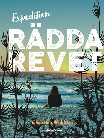 Cover for Christina Wahldén · Expedition rädda revet (Bound Book) (2019)