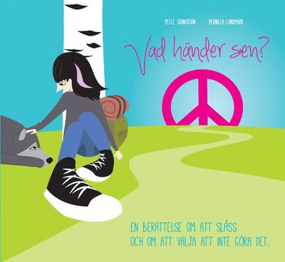 Cover for Pelle Sunvisson · Vad händer sen? : en berättelse om att slåss och om att välja att inte göra det (Bound Book) (2014)