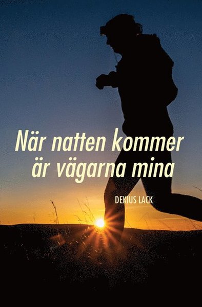 Cover for Dekius Lack · När natten kommer är vägarna mina (Paperback Bog) (2019)