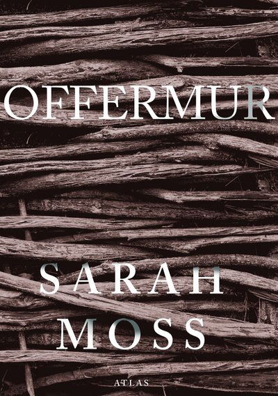 Cover for Sarah Moss · Offermur (Hardcover Book) (2021)