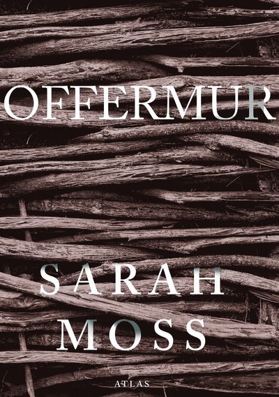 Cover for Sarah Moss · Offermur (Bound Book) (2021)