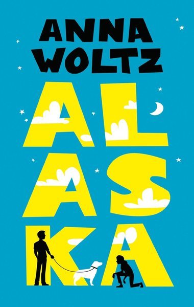 Cover for Anna Woltz · Alaska (Innbunden bok) (2020)