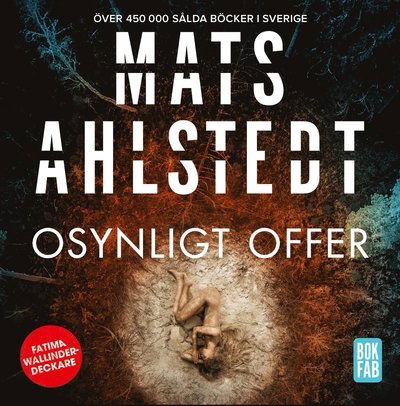 Fatima Wallinder: Osynligt offer - Mats Ahlstedt - Äänikirja - Bokfabriken - 9789178355266 - tiistai 29. kesäkuuta 2021