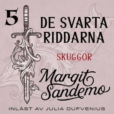 Cover for Margit Sandemo · De svarta riddarna: Skuggor (Lydbog (MP3)) (2020)