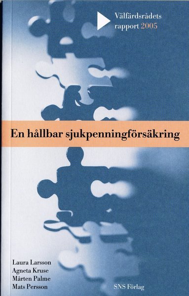 Cover for Mats Persson · Välfärdsrådets rapport: En hållbar sjukpenningförsäkring (Book) (2005)