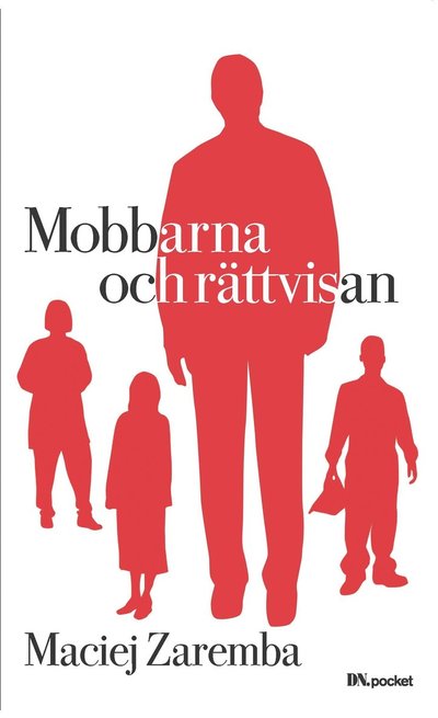 Cover for Maciej Zaremba · Mobbarna och rättvisan (Paperback Book) (2010)