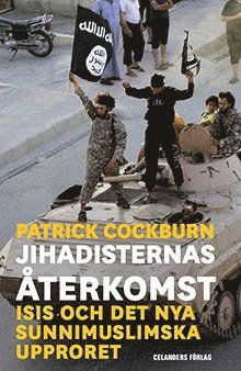 Cover for Patrick Cockburn · Jihadisternas återkomst : Islamiska staten och det nya sunnimuslimska upproret (Book) (2015)