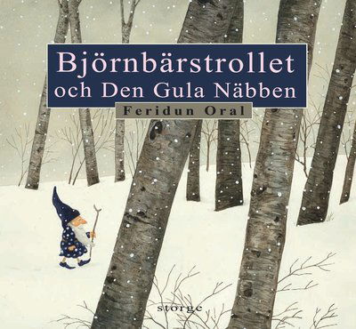 Cover for Feridun Oral · Björnbärstrollet och den gula näbben (Bound Book) (2019)