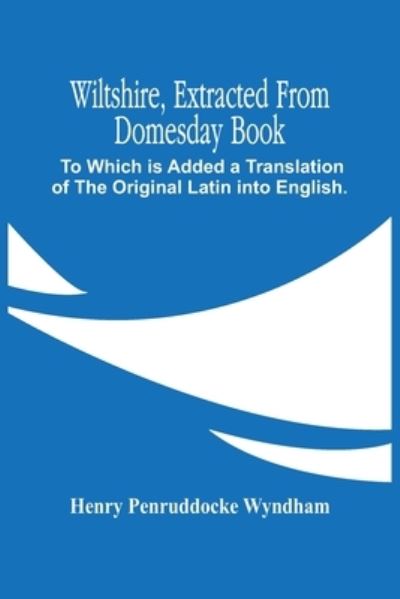 Cover for Henry Penruddocke Wyndham · Wiltshire, Extracted From Domesday Book (Paperback Book) (2021)