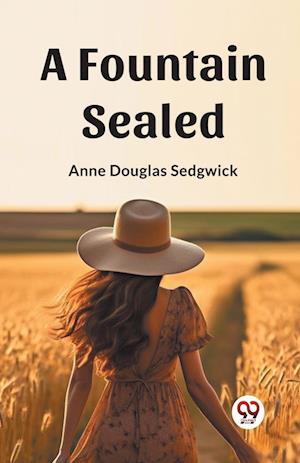 Cover for Anne Douglas Sedgwick · A Fountain Sealed (Edition2023) (Paperback Book) (2023)