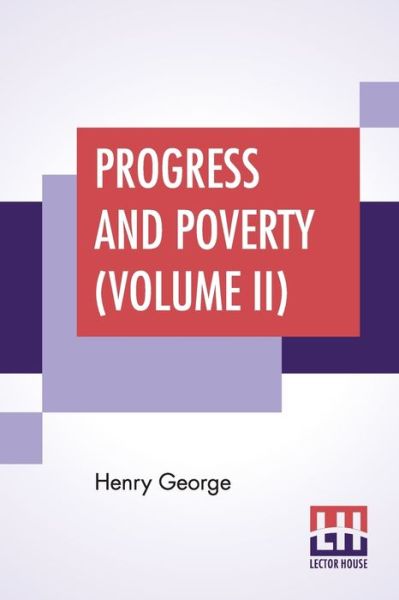 Cover for Henry George · Progress And Poverty (Volume II) (Paperback Book) (2020)