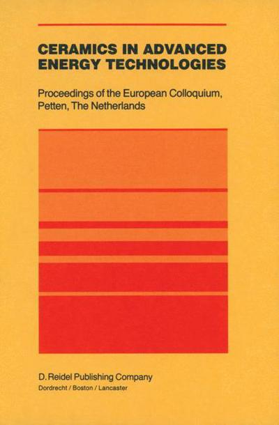 Cover for H Krockel · Ceramics in Advanced Energy Technologies: Proceedings of the European Colloquium held at the Joint Research Centre, Petten Establishment, Petten, The Netherlands, 20-22 September 1982 (Paperback Book) [Softcover reprint of the original 1st ed. 1984 edition] (2011)