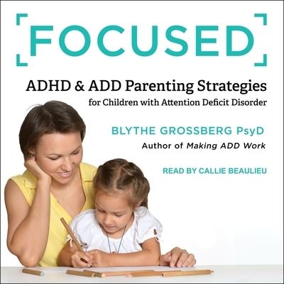 Focused - Blythe Grossberg - Music - TANTOR AUDIO - 9798200298266 - October 15, 2019