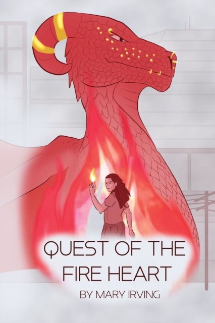 Cover for Mary Irving · Quest of the Fire Heart (The Fire Heart Saga Book 1) (Paperback Book) (2022)