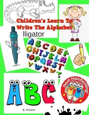 Cover for B Elliston · Children's Learn To Write The Alphabet (Paperback Book) (2021)