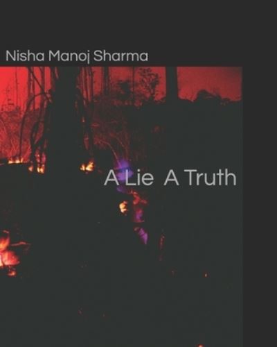 Cover for Nisha Manoj Sharma · A Lie A Truth (Paperback Book) (2021)