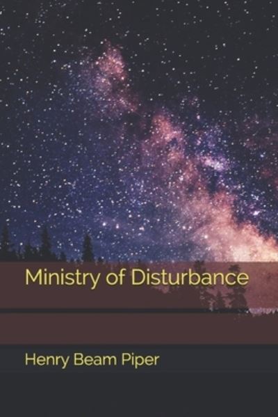 Cover for H Beam Piper · Ministry of Disturbance (Paperback Book) (2020)