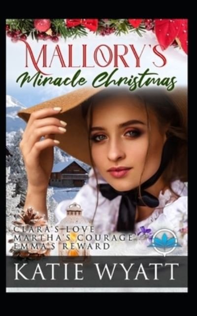 Cover for Katie Wyatt · Mallory's Miracle Christmas (Paperback Book) (2020)
