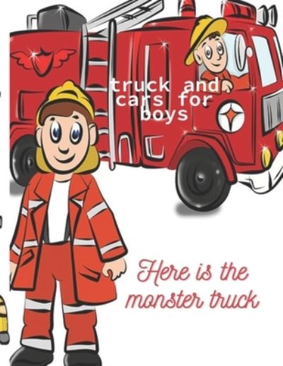 Truck and Cars for Boys - Ola Elmaghrabi - Books - Independently Published - 9798580679266 - December 13, 2020