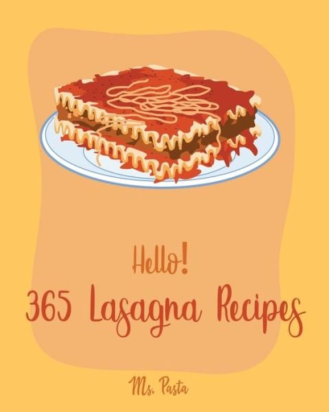 Cover for MS Pasta · Hello! 365 Lasagna Recipes (Paperback Bog) (2020)