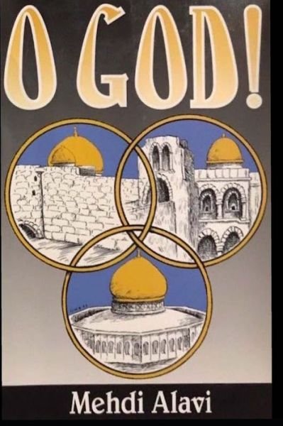 Cover for Mehdi Alavi · O God! (Paperback Book) (2020)