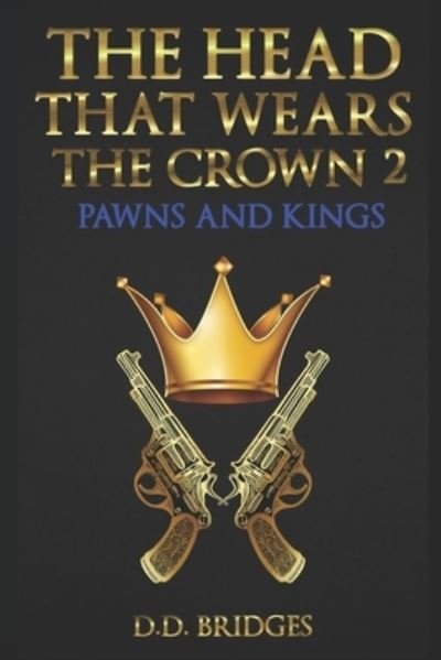Cover for D D Bridges · The Head That Wears The Crown 2 (Pocketbok) (2016)