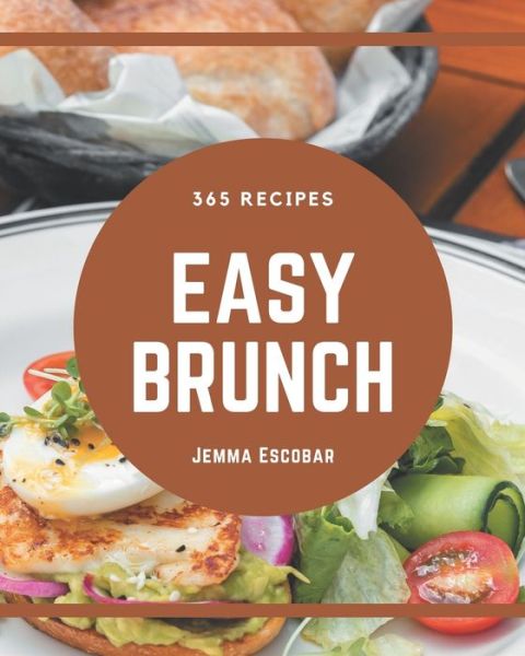 Cover for Jemma Escobar · 365 Easy Brunch Recipes (Paperback Book) (2020)