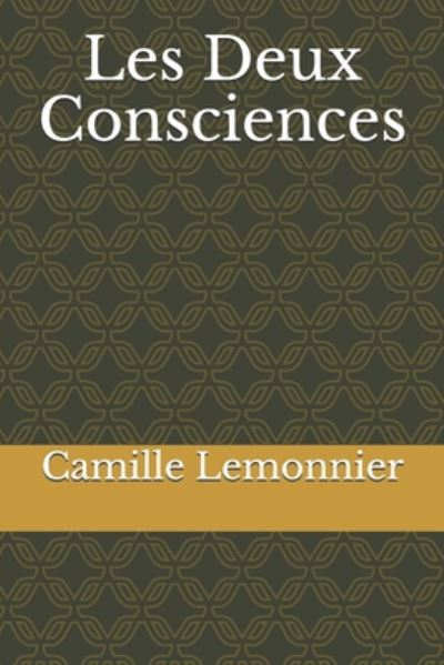 Les Deux Consciences - Camille Lemonnier - Books - Independently Published - 9798674307266 - August 11, 2020