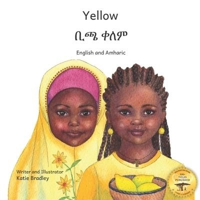 Cover for Ready Set Go Books · Yellow: Friendship Counts in Amharic and English (Paperback Book) (2020)