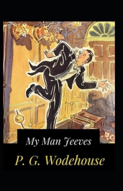 Cover for P G Wodehouse · My Man Jeeves-Original Edition (Annotated) (Pocketbok) (2021)