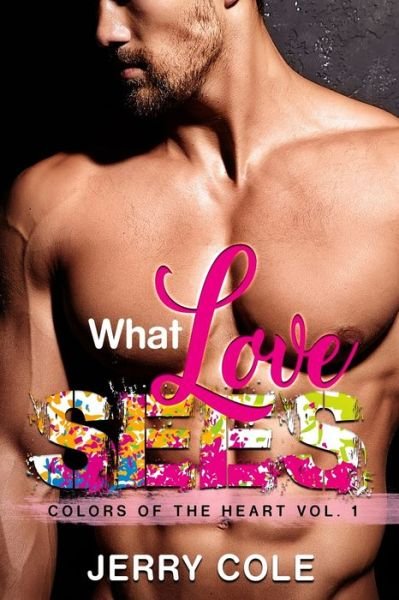 Cover for Jerry Cole · What Love Sees (Pocketbok) (2021)