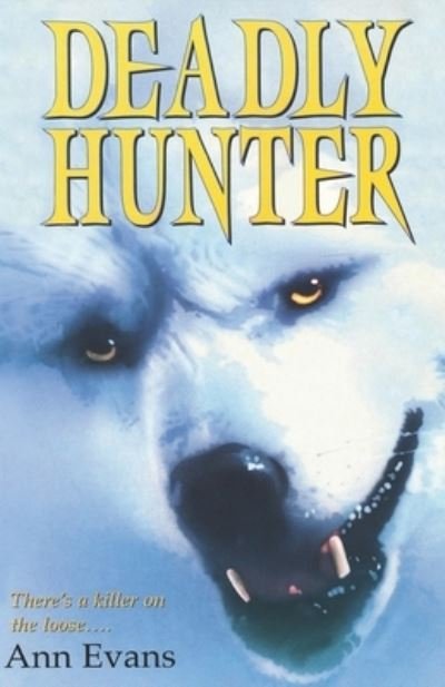 Cover for Ann Evans · Deadly Hunter (Pocketbok) (2021)