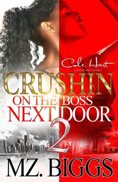 Cover for Mz Biggs · Crushin' On The Boss Next Door 2: An Urban Romance - Crushin' on the Boss Next Door (Pocketbok) (2021)