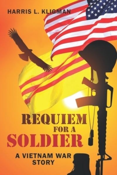 Cover for Harris L Kligman · Requiem For A Soldier: A Vietnam Story (Paperback Book) (2022)