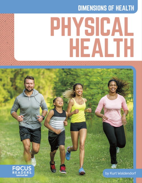 Physical Health - Dimensions of Health - Kurt Waldendorf - Books - North Star Editions - 9798889985266 - August 1, 2025