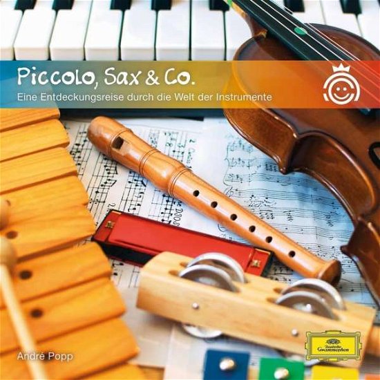 Piccolo, Sax & Co. (Cc Kids) - Schweigmann / Popp / Maazel/on - Musik - DEUTSCHE GRAMMOPHON - 0028947959267 - 19. februar 2016