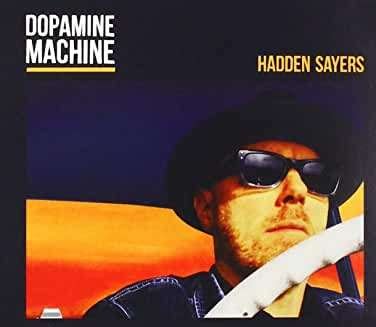 Cover for Hadden Sayers · Dopamine Machine (CD) (2018)