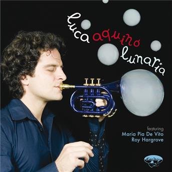 Lunaria - Luca Aquino - Musik -  - 0602517996267 - 