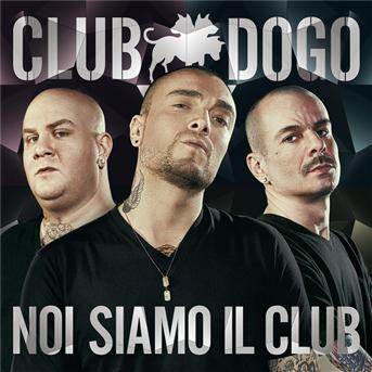 Cover for Club Dogo · Noi Siamo Il Club (CD) (2016)