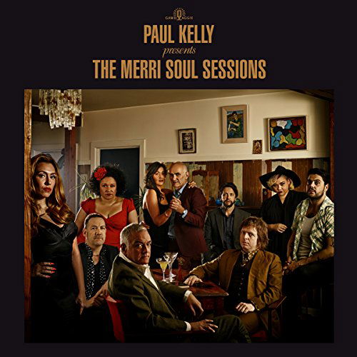 Cover for Paul Kelly · Merri Soul Sessions (CD) (2015)