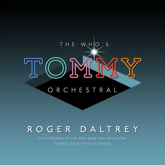 The Who¿s "Tommy" Orchestral - Roger Daltrey - Musiikki - POLYDOR - 0602577635267 - perjantai 14. kesäkuuta 2019