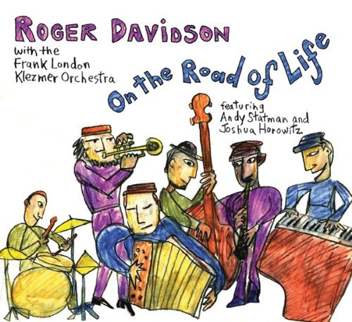 Roger Davidson / Frank London Klezm - On The Road Of Life - Roger Davidson / Frank London Klezm - Music - n/a - 0616892157267 - July 12, 2011