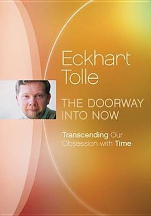 Cover for Eckhart Tolle · Doorway into Now (DVD) (2015)