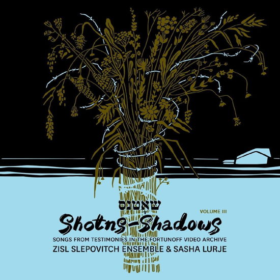 Shotns - Shadows - Zisl Slepovitch Ensemble & Sasha Lurje - Muziek - FORTUNOFF VIDEO ARCHIVE - 0634457165267 - 26 januari 2024