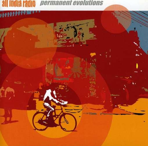 Permanent Evolutions - All India Radio - Music -  - 0634479172267 - November 7, 2005