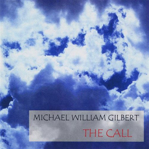 Cover for Michael William Gilbert · Call (CD) (2008)